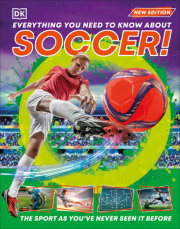 Everything You Need to Know About Soccer! 