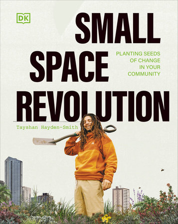 Small Space Revolution by Tayshan Hayden-Smith: 9780744092332