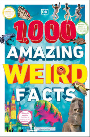 1,000 Amazing Weird Facts 