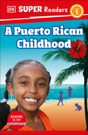 DK Super Readers Level 1 A Puerto Rican Childhood 