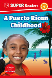 DK Super Readers Level 1 A Puerto Rican Childhood