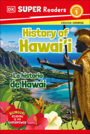 DK Super Readers Level 1 Bilingual History of Hawai'i  – La historia de Hawái 