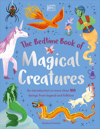 The Bedtime Book of Magical Creatures by Stephen Krensky