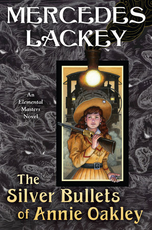The Silver Bullets of Annie Oakley by Mercedes Lackey: 9780756412173 |  : Books