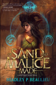 Of Sand and Malice Made 