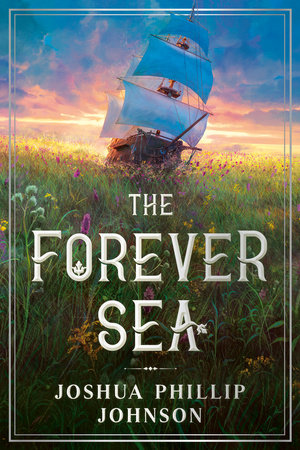 The Forever Sea by Joshua Phillip Johnson: 9780756417437