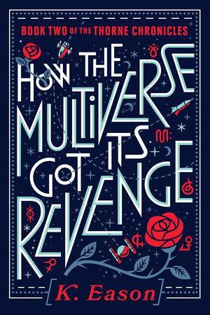 How the Multiverse Got Its Revenge by K. Eason 9780756417567