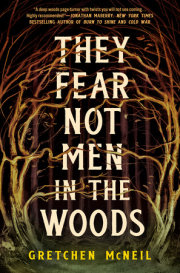 They Fear Not Men in the Woods 