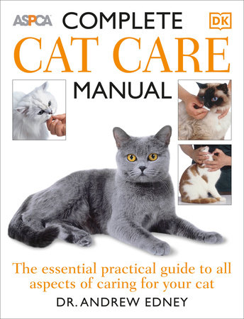 Complete Cat Care Manual by Andrew Edney, Bruce Fogle