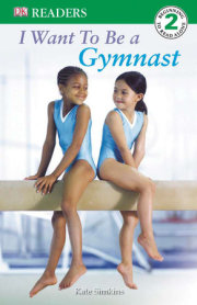 DK Readers L2: I Want to Be a Gymnast 