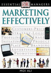 DK Essential Managers: Marketing Effectively 