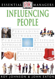 DK Essential Managers: Influencing People 