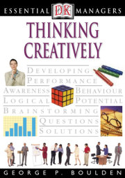 DK Essential Managers: Thinking Creatively 