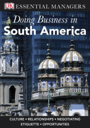 DK Essential Managers: Doing Business In South America 