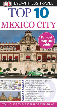 The Ultimate Mexico City Travel Guide