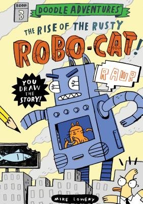The Rise of the Rusty Robo-Cat! (Doodle Adventures 3)