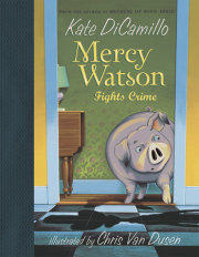 Mercy Watson Fights Crime 