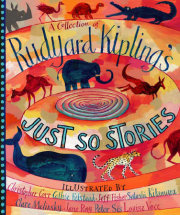 A Collection of Rudyard Kipling's Just So Stories 