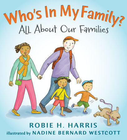 Who's In My Family? by Robie H. Harris: 9780763636319 ...