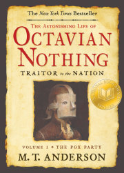 The Astonishing Life of Octavian Nothing, Traitor to the Nation, Volume I 