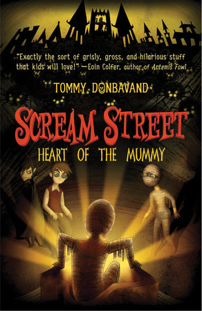 Scream Street Heart Of The Mummy By Tommy Donbavand 9780763646363 Penguinrandomhousecom Books - 