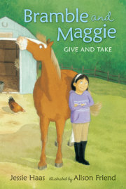 Bramble and Maggie Give and Take 