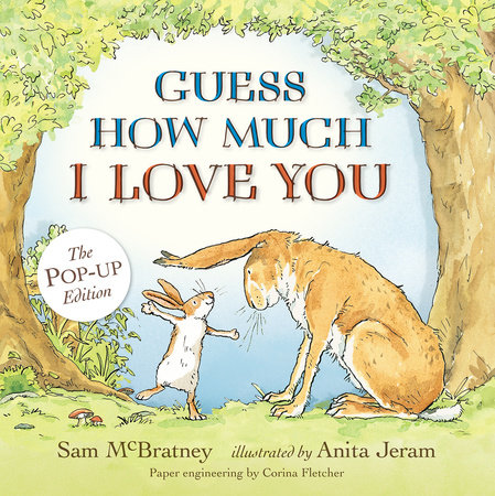 Guess How Much I Love You Pop Up By Sam Mcbratney Penguinrandomhouse Com Books