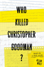 Who Killed Christopher Goodman?: Based on a True Crime 
