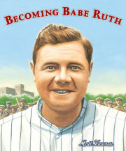 Becoming Babe Ruth 