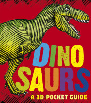 Dinosaurs: A 3D Pocket Guide 
