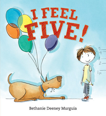 I Feel Five! by Bethanie Deeney Murguia: 9780763662912 |  : Books