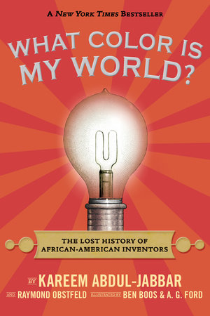 What Color Is My World? The Lost History of African-American Inventors