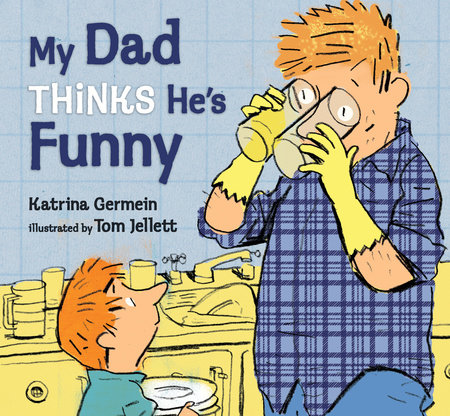 My Dad Thinks He's Funny by Katrina Germein: 9780763665227 | Brightly Shop