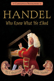 Handel, Who Knew What He Liked 