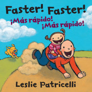 Faster! Faster!/Mas Rapido!  Mas Rapido!