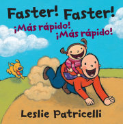 Faster! Faster!/Mas Rapido!  Mas Rapido! 