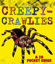 Creepy-Crawlies: A 3D Pocket Guide 