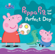 Peppa Pig and the Perfect Day 