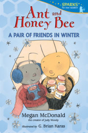 Ant and Honey Bee: A Pair of Friends in Winter