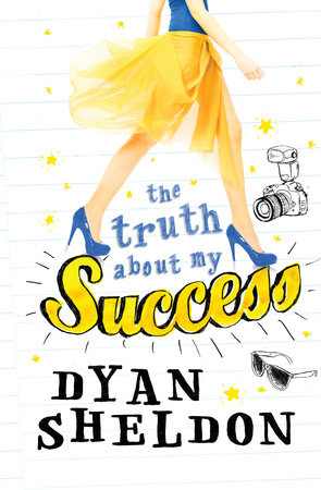 The Truth About My Success By Dyan Sheldon 9780763672720 Penguinrandomhousecom Books - 