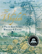 The Whydah: A Pirate Ship Feared, Wrecked, and Found 