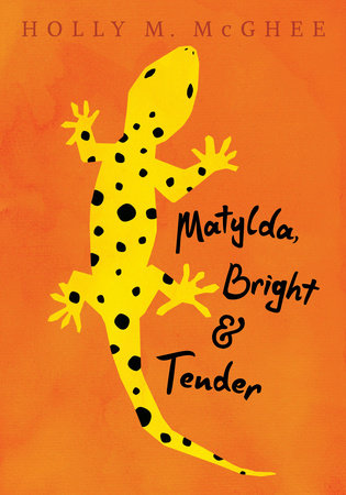 Matylda, Bright and Tender