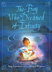 The Boy Who Dreamed of Infinity: A Tale of the Genius Ramanujan