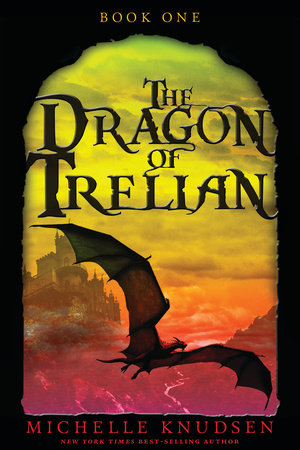 The Dragon of Trelian by Michelle Knudsen: 9780763694548 |  : Books