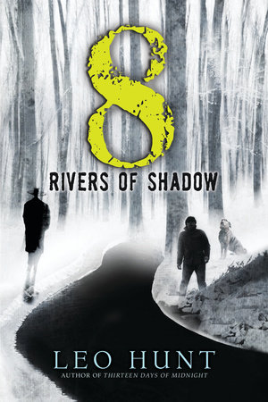 Eight Rivers of Shadow [Book]