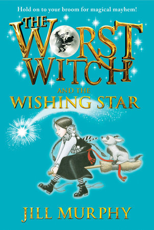 Jill Murphy First Prize for the Worst Witch by Jill Murphy