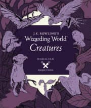 J.K. Rowling's Wizarding World: Magical Film Projections: Creatures 