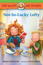 Judy Moody and Friends: Not-So-Lucky Lefty 