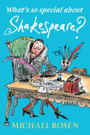 What's So Special About Shakespeare?