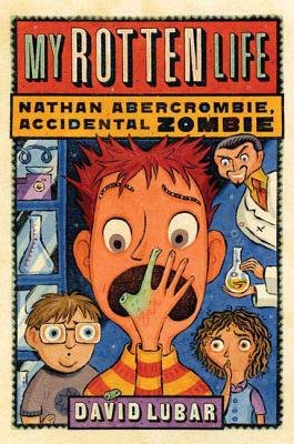 My Rotten Life: Nathan Abercrombie, Accidental Zombie